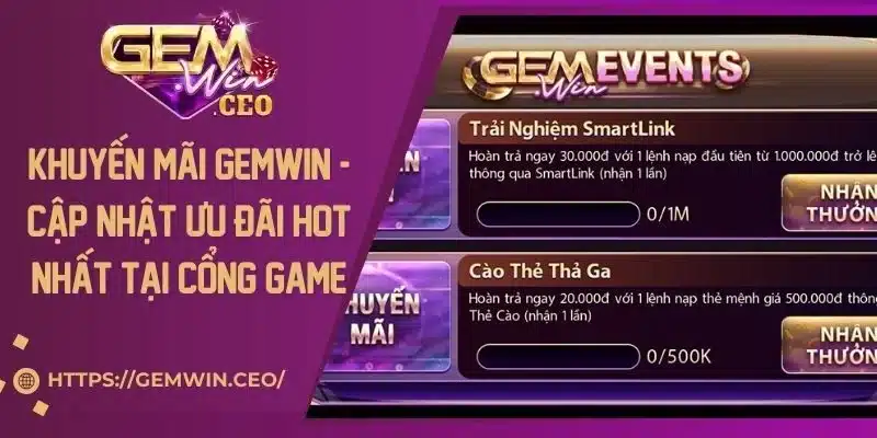 Khuyến Mãi Gemwin - Cập Nhật Ưu Đãi Hot Nhất Tại Cổng Game