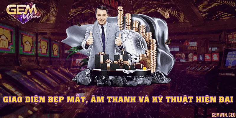 Giao diện đẹp mắt âm thanh và kỹ thuật hiện đại