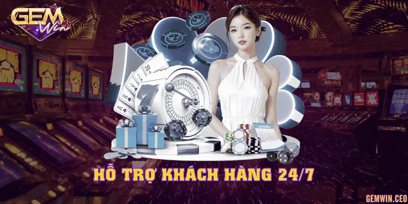 Hộ trợ khách hàng 24/7